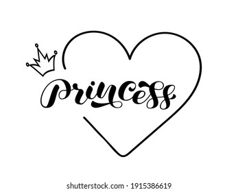 Word Princess brush lettering with heart and crown. Vector stock illustration for poster or banner