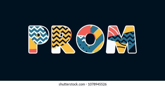 The word PROM concept written in colorful abstract typography. Vector EPS 10 available.