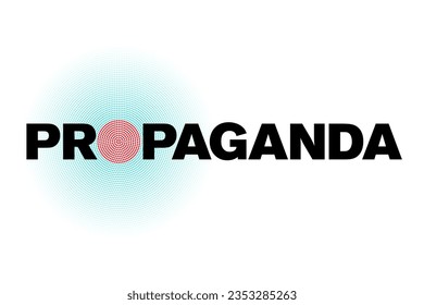 The word propaganda in bold black capital letters, except for the letter O, on whose place a circle of red dots is placed. Around the red circle are turquoise dots, who are spreading out in circles. 