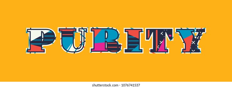 The word PURITY concept written in colorful abstract typography. Vector EPS 10 available.