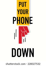 Word PUT YOUR PHONE DOWN vector illustration