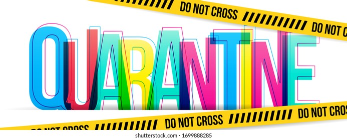 The word QUARANTINE with the tape over the letters.  Colorful letters on a white background. Vector illustration.