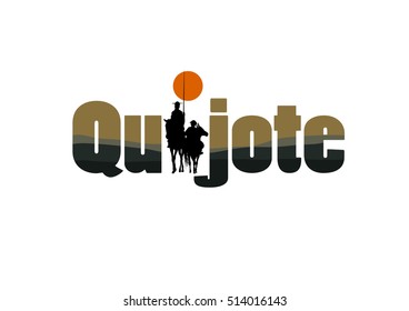 The word Quijote with the draw of Don Quixote de la Mancha silhouette, of Cervantes spanish novelist, with windmills and sunset