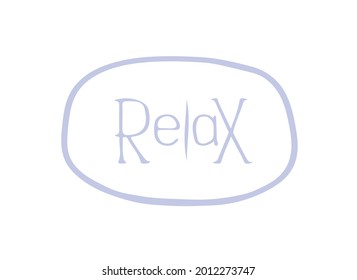 The word Relax in the ring. Lettering typography poster vector design banner. Suitable for printing, poster, textile, decor, postcards, cards