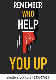 Word REMEMBER WHO HELP YOU UP