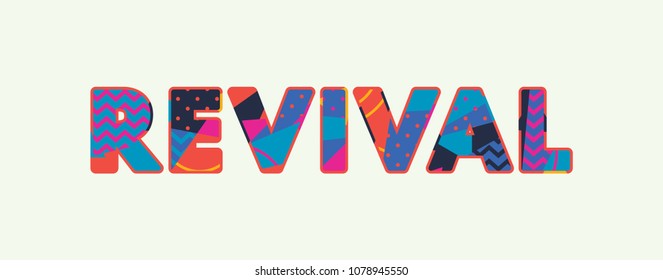 The word REVIVAL concept written in colorful abstract typography. Vector EPS 10 available.