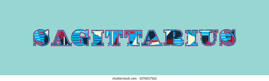 The word SAGITTARIUS concept written in colorful abstract typography. Vector EPS 10 available.