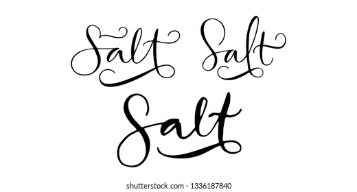 Word 'Salt' written in different ways of modern calligraphy style with flourishes. Nice, elegant, isolated trace on white background. Perfect for menu, package, spice boxes, tags, labels.