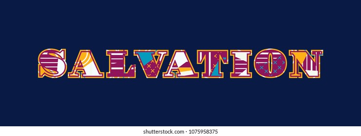 The word SALVATION concept written in colorful abstract typography. Vector EPS 10 available.