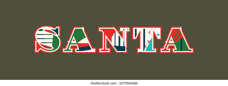 The word SANTA concept written in colorful abstract typography. Vector EPS 10 available.