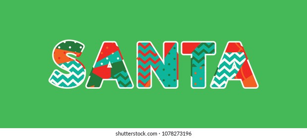 The word SANTA concept written in colorful abstract typography. Vector EPS 10 available.