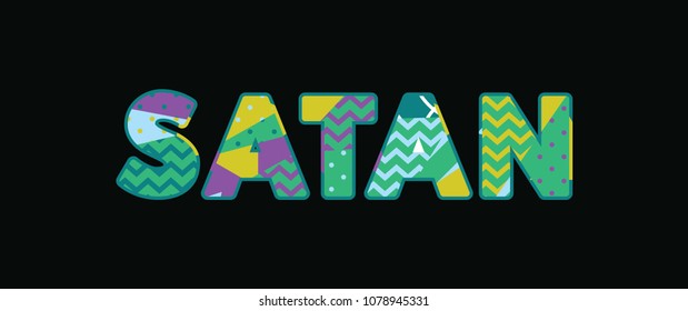 The word SATAN concept written in colorful abstract typography. Vector EPS 10 available.