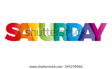 The word Saturday. Vector banner with the text colored rainbow.