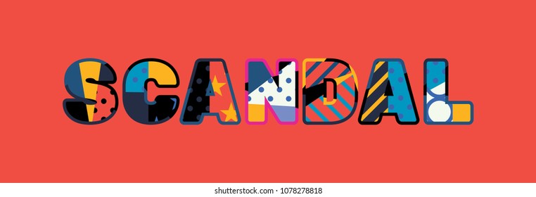 The word SCANDAL concept written in colorful abstract typography. Vector EPS 10 available.