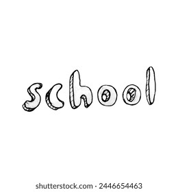 The word "school" in doodle style. Handmade lettering sketch. Clipart. Isolated black element on white background.	 	 
