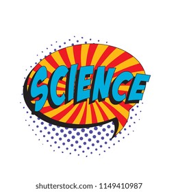 word science in colorful retro comic speech bubble with halftone dotted shadow on white background