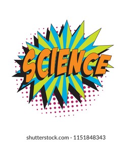 word science in colorful retro comic speech bubble with halftone dotted shadow on white background