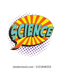 word science in colorful retro comic speech bubble with halftone dotted shadow on white background