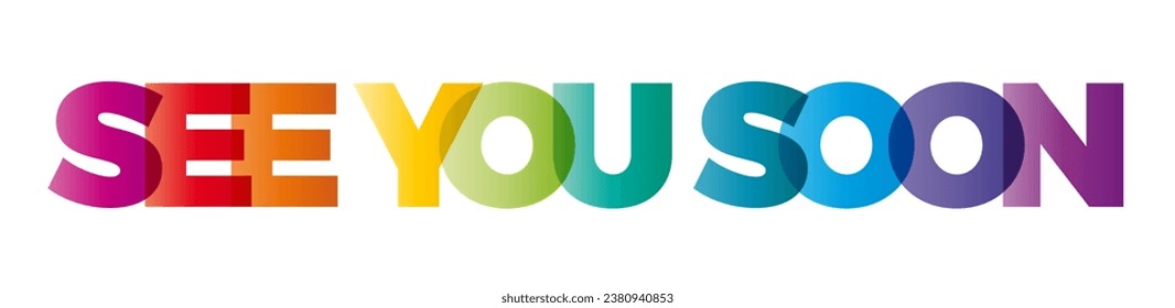 The word See you soon. Vector banner with the text colored rainbow.