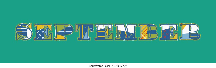 The word SEPTEMBER concept written in colorful abstract typography. Vector EPS 10 available.