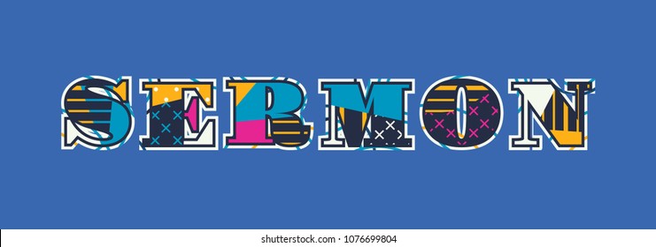 The word SERMON concept written in colorful abstract typography. Vector EPS 10 available.