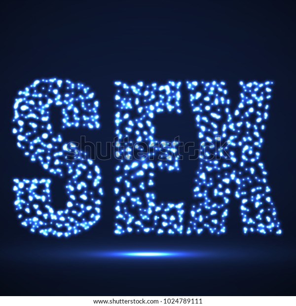 Word Sex Glowing Particles Vector Illustration Stock Vector Royalty Free 1024789111 Shutterstock
