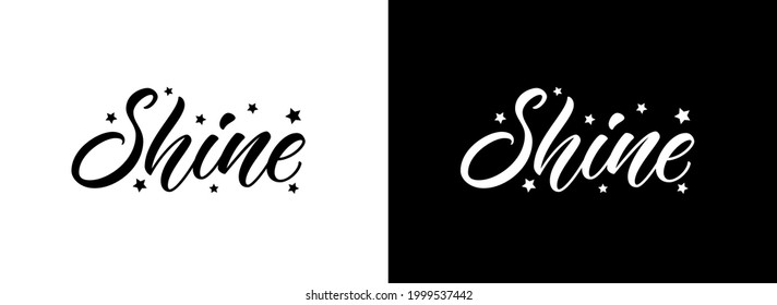 Word Shine, with stars. Vector hand lettering for t-shirt slogan. Modern calligraphy design. Shine text for clothes.