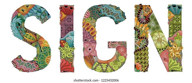 Word SIGN. Vector decorative zentangle object for decoration