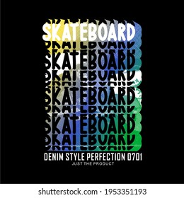 The word skateboard vector design, grunge texture background and color gradation for the t-shirt design