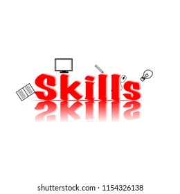 The word "Skills" with technology element around, book, computer, blub, mouse, reflect on floor. Vector design. 