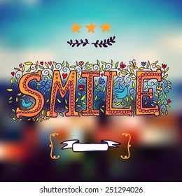 Word smile on blurred background.
