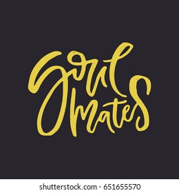 Word "soulmates" - unique sign made with brush. Handdrawn lettering converted to vector. Romantic design for save the date or wedding design.