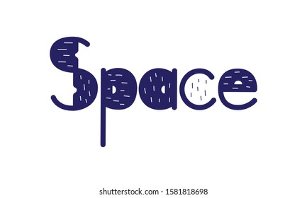 Word space in dark blue color on white background. Line art isolated vector illustration. Space lettering for web, poster, mugs, greeting cards, invitation, t shirt, scrap booking and printed matter. 