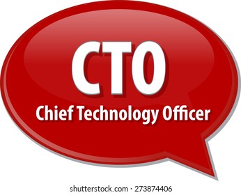 word speech bubble illustration of business acronym term CTO Chief Technical  Officer  vector