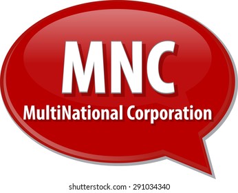 word speech bubble illustration of business acronym term MNC Multinational corporation