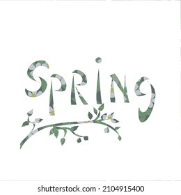 The word "spring" with a branch and leaves cut on a white sheet, on the background there is a pattern of flowers and leaves. Vector graphics for card, event or banner 