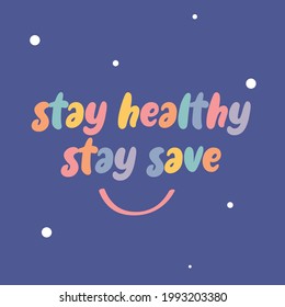 The word stay healthy stay save. Vector with the text colored rainbow. Protection message. Gradient background. Graphic Illustration eps 8. 