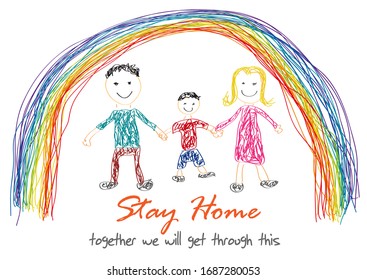 The word Stay Home, save you by coronavirus. Vector drawing made by a child. Family inside rainbow