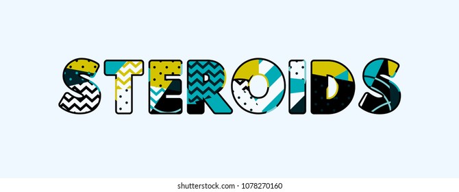 The word STEROIDS concept written in colorful abstract typography. Vector EPS 10 available.