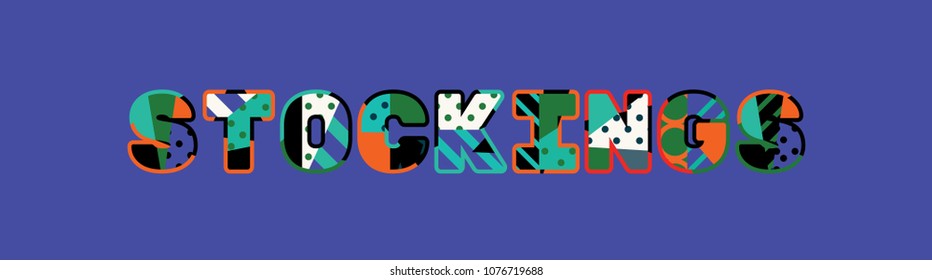 The word STOCKINGS concept written in colorful abstract typography. Vector EPS 10 available.
