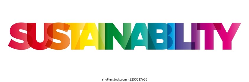 The word Sustainability. Vector banner with the text colored rainbow.