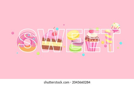 Word sweet in line style full of sweets on pink background.Tasty delicacy,donuts, macaroons, cupcakes, marshmallows, cake, lollipop.Vector illustration for poster, banner, web,design,print.