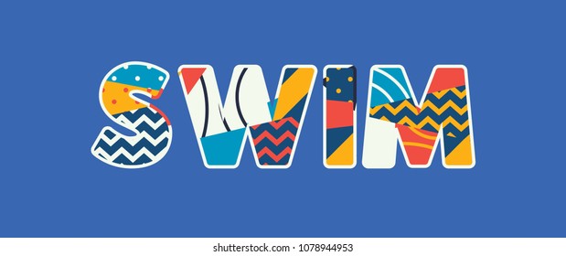 The word SWIM concept written in colorful abstract typography. Vector EPS 10 available.
