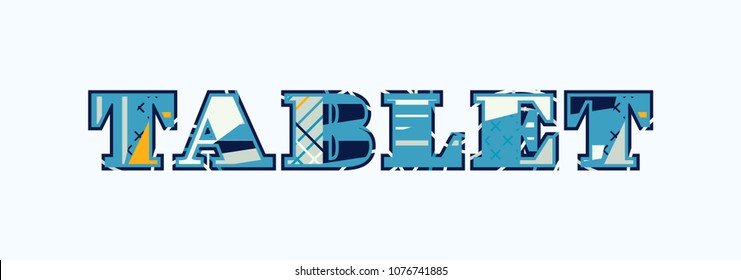 The word TABLET concept written in colorful abstract typography. Vector EPS 10 available.