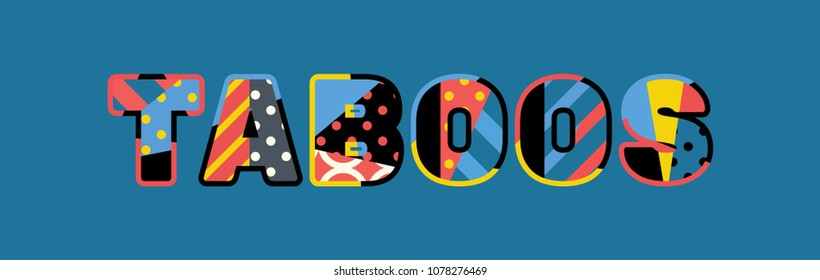 The word TABOOS concept written in colorful abstract typography. Vector EPS 10 available.