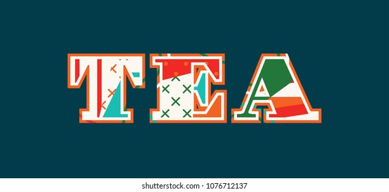 The word TEA concept written in colorful abstract typography. Vector EPS 10 available.