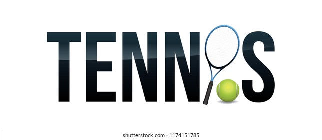 The word TENNIS and racket and ball concept illustration. Vector EPS 10 available.