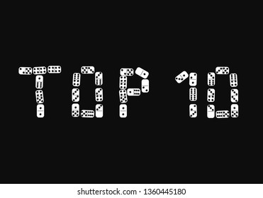 Word TOP 10 made from domino bones.Flat lay