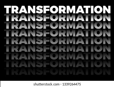 the word transformation in repetitive form, vector text in black background
