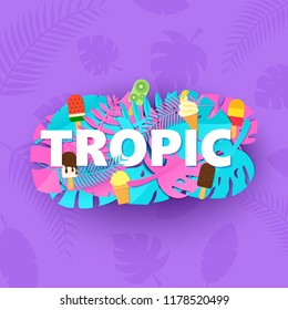 Word TROPIC composition with creative pink blue jungle leaves and ice cream on purple background in paper cut style. Tropical leaf letters for poster banner flyer T-shirt printing, Vector illustration